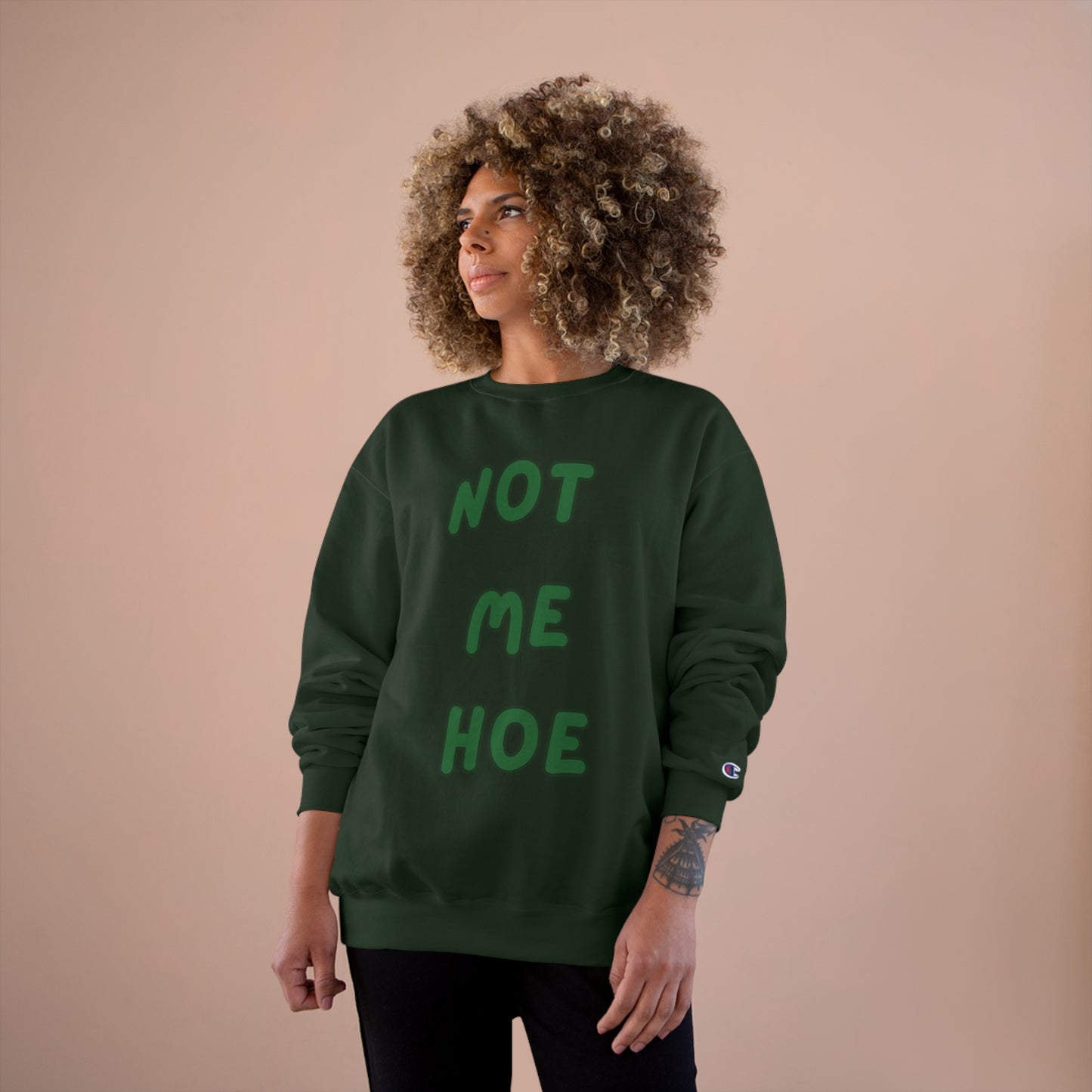 Champion Sweatshirt - Viral Trendy 'Not Me Hoe' Design